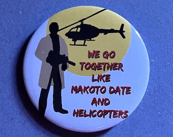 We go together like Makoto Date and helicopters - Yakuza (like a dragon) themed pin badge