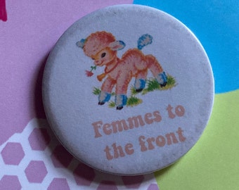 Vintage mash-up pin badge - Femmes to the Front