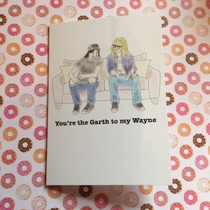 Carte de voeux Bromance sur le thème de Wayne's World - Vous êtes Garth pour mon Wayne … ou Garth pour mon Wayne