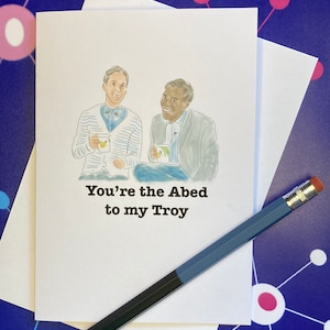 Carte de voeux Bromance sur le thème de la communauté - You're the Abed to my Troy… or Troy to my Abed