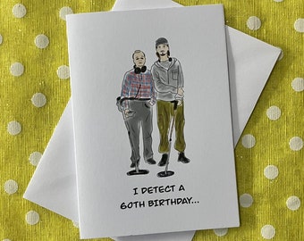 Personalisation Available — I Detect a Birthday... greeting card - The Detectorists
