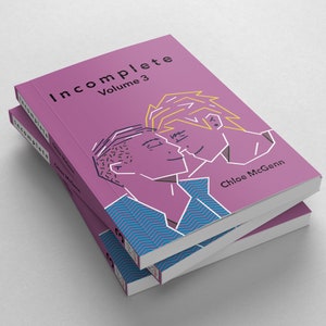 Incomplete volume 3 - a graphic novel about LGBT issues and disability - independent publisher