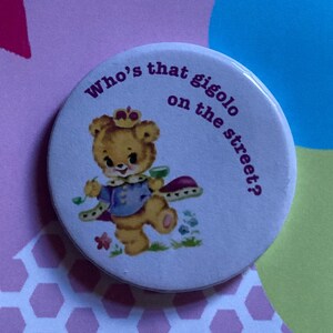 Neneh Cherry themed Vintage mash-up pin badge - Who’s that gigolo on the street?