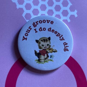 Deee-Lite Vintage Mash-Up Pin-Abzeichen - Your Groove I do tief dig