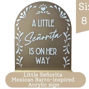 A Little Señorita Is On Her Way Sign – 8x10 Acrylic Baby Shower Sign, Mexican Fiesta Baby Shower Decor, Barro Style Party Sign