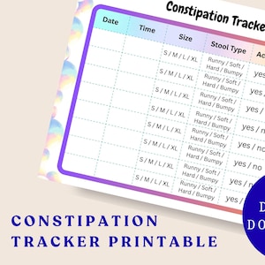 May include: A printable constipation tracker with a pastel rainbow border. The tracker includes sections for date, time, size, stool type, accident, and laxative use. The words "Constipation Tracker Printable" and "Digital Download" are also visible.