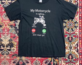 Funny Motorcycle T-Shirt My Motorcycle Is Calling Biker Size XL