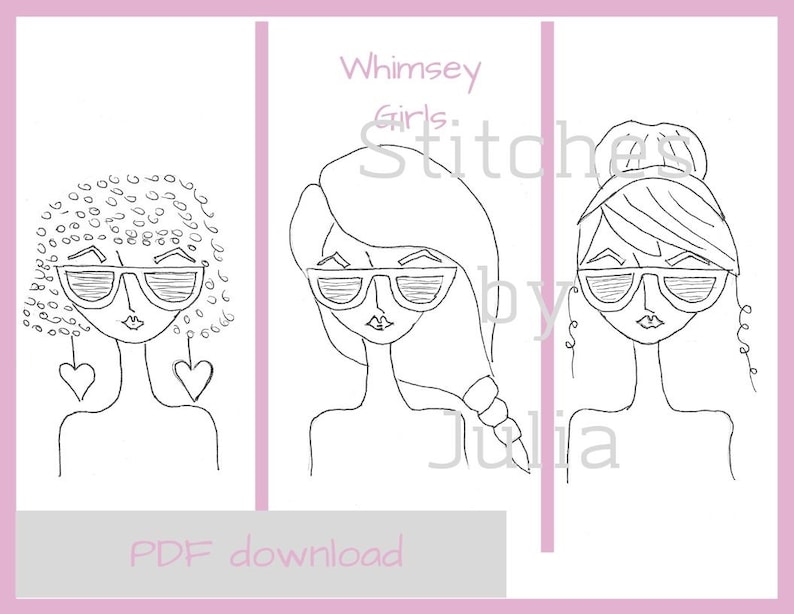 Op de afbeelding: Drie zwart-witte lijntekeningen van meisjes met zonnebrillen. De meisjes hebben verschillende kapsels. De tekst "Whimsy Girls Stitches by Julia" staat bovenaan de afbeelding. De tekst "PDF download!" staat onderaan de afbeelding.