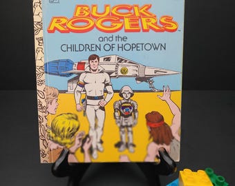 A Little Golden Book - Buck Rogers and the Children of Hopetown/Copyright 1979/Popular Comic Book Character/Printed in the USA