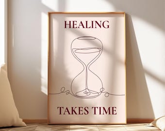 La sanación lleva tiempo. Póster digital, decoración para consultorio de terapeuta, póster de aceptación.