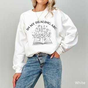 In My Healing Arc Hoodie Bookish Mental Health Sweatshirt Healing Era Cozy Reader Gift Fantasy Book Therapy Aesthetic Crewneck