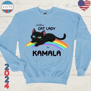 Childless Cat Lady for Kamala, Democracy, Cat Ladies Sweatshirt, Kamala Harris for President, Cat Ladies for Kamala, 2024 Election, Vote