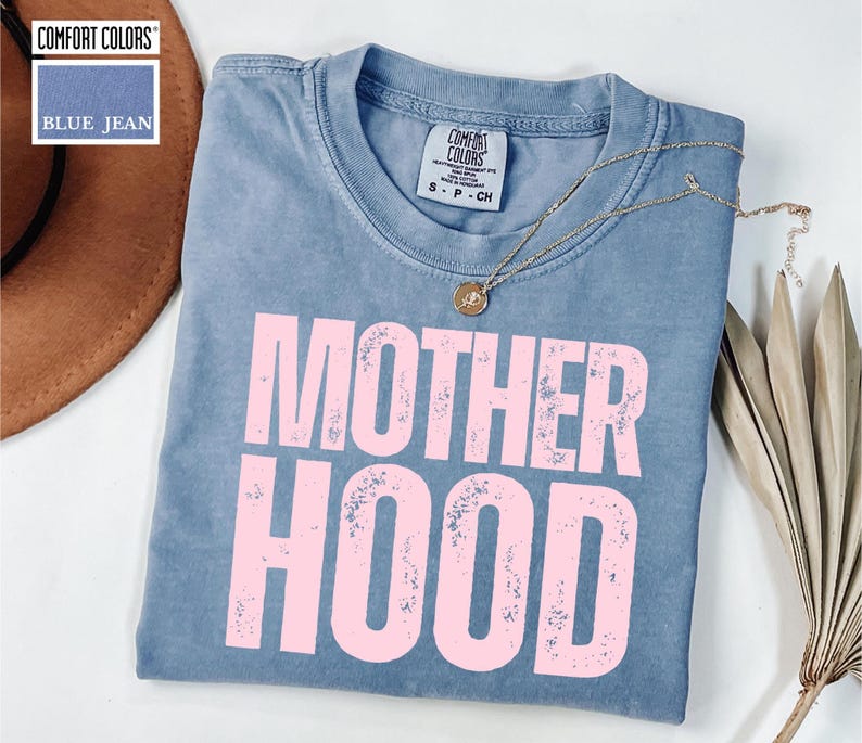 Blue Jean Comfort Colors Motherhood Shirt
