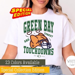 Green Bay Thanksgiving Day Tshirt, Special Green Bay Football Game Day Tee, Green Bay Fan Gift, Turkey And Touchdowns Tshirt, Green And Gold