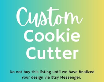 Custom Cookie Cutter
