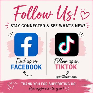 May include: A pink and white graphic with the text "Follow Us!" and social media icons for Facebook and TikTok. The Facebook icon is blue with a white "f", and the TikTok icon is black with a white, pink, and blue logo. The text "Thank you for supporting us!" is also included.