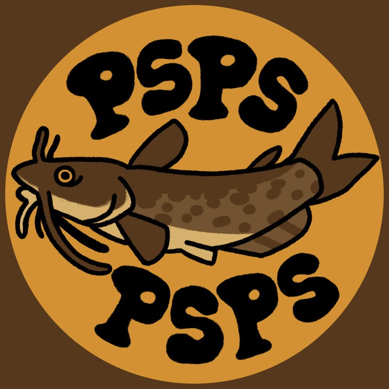 May include: A brown catfish with a white belly and black spots is swimming in a circle with the text "PSPs" in black on a yellow background.