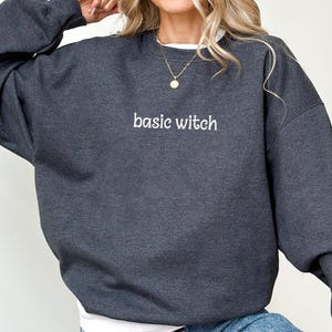 Basic Witch Sweatshirt, Halloween Aesthetic Crewneck, Sarcastic Minimalist Witchy Fall Shirt, Cute Spooky Season Sweatshirt, October Gift