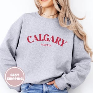 Calgary Alberta Sweatshirt, Canada Crewneck, Canadian Travel Shirt, Calgary Sweatshirt for Travelers and Canadian Locals, Calgary Souvenir