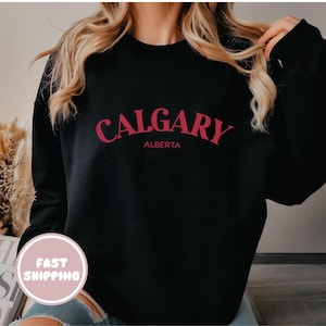 Calgary Alberta Sweatshirt, Canada Crewneck, Canadian Travel Shirt, Calgary Sweatshirt for Travelers and Canadian Locals, Calgary Souvenir
