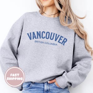 Vancouver Sweatshirt, British Columbia Crewneck, Vancouver BC Canada Souvenir Pullover, Tourist Gift for Women, Canadian West Coast Apparel
