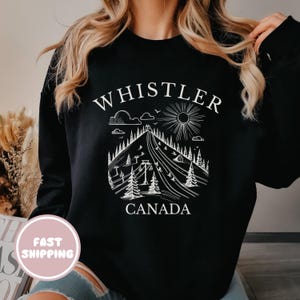 Cozy Whistler Canada Sweatshirt, Whistler BC Apparel, Mountain Ski Resort Crewneck, Winter Souvenir Gift for Travelers and Nature Lovers