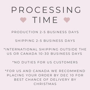 May include: A light pink graphic with the words "PROCESSING TIME" in a dark grey font. Below, it lists production and shipping times, and international shipping details. The text also mentions a recommended order date for Christmas delivery.