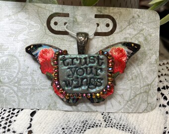 Trust Your Wings, Handmade Butterfly Pendant, One-of-a-kind