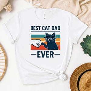 Cat Dad Gift | Best Cat Dad Ever Shirt | Funny Shirt Men - Fathers Day gift - Cat Shirt - Funny Cat Dad Shirt - Cat Lover Gift