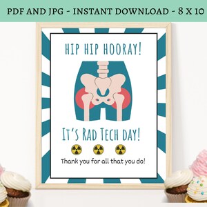 May include: A printable 8x10 inch sign with a blue and white striped background. The sign features a cartoon illustration of a hip bone with the text "Hip Hip Hooray! It's Rad Tech Day! Thank you for all that you do!"