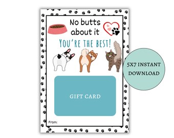 Pode incluir: Um cartão de presente imprimível de 12,7 x 17,8 cm com uma borda de pegada de pata. O cartão apresenta uma tigela para cães, um coração com pegadas de pata e três cães. O texto no cartão diz "No butts about it YOU'RE THE BEST!" e "GIFT CARD".