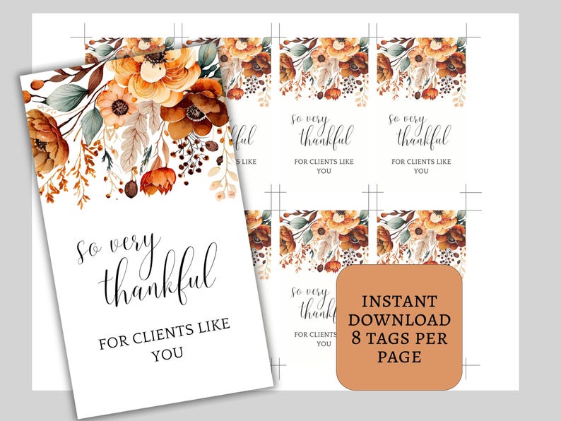 Op de afbeelding: Afdrukbare cadeaulabels met een bloemenontwerp in tinten oranje, bruin en groen. De tekst op de labels luidt "So very thankful for clients like you". De labels zijn ontworpen voor direct downloaden en bevatten 8 labels per pagina.