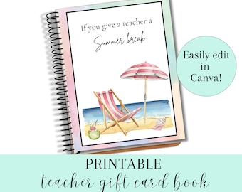 Gift Card Book For Teacher, If You Give A Teacher A Summer Break,  End Of School Year Gift, Daycare Teacher Gift, Gift Card Holder