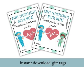 May include: Two printable gift tags with a teal polka dot background. The tags feature a cartoon illustration of a nurse with a stethoscope and a heart beat graphic. The text on the tags reads "Happy Perioperative Nurse Week! Thank you for all that you do!"