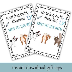 Może przedstawiać: Dwie drukowane etykiety prezentowe z obramowaniem w kształcie łapy. Etykiety zawierają napis "Nothing butt thanks! Happy Vet Tech Week!" i przedstawiają stetoskop, strzykawkę oraz kreskówkowe psy i koty.
