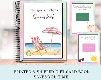 If You Give a Teacher a Summer Break, Teacher Gift Card Book, End Of Year Gift For Teacher, Daycare Teacher Gift, Gift Card Holder