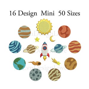 May include: A collection of embroidered planet designs, including the sun, moon, stars, and a rocket ship. The image includes the text "16 Design Mini 50 Sizes". The planets are in various colors and patterns, perfect for space-themed projects.
