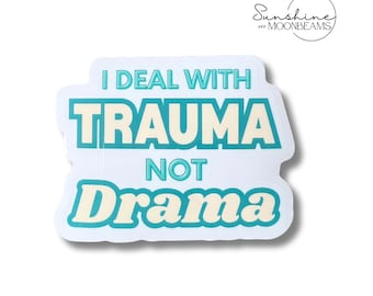 Trauma Not Drama Sticker | Waterproof