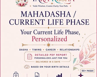 Personalized Mahadasha Reading | Current Life Phase, Vimshottari Dasha Timing & Vedic Astrology Forecast | 50+ Page PDF