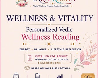 Personalized Vedic Wellness & Vitality Reading | Astrology for Energy, Balance and Lifestyle Reflection | 50+ Page PDF