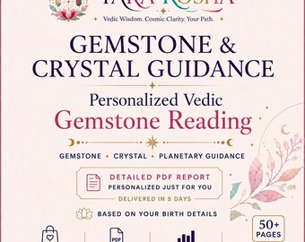 Personalized Vedic Gemstone Reading | Jyotish Crystal & Planetary Remedy Guidance Based on Your Birth Chart | 50+ Page PDF