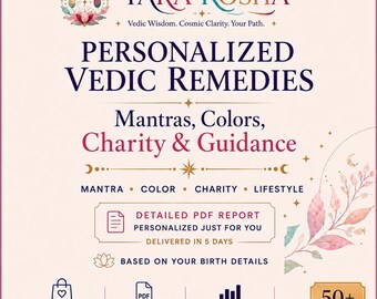 Personalized Vedic Remedies Report | Mantras, Colors, Charity, Planetary Guidance & Spiritual Practices | 50+ Page PDF
