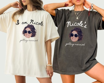 Custom Bride Face Shirts, Personalized Bachelorette Shirts with Photo, Funny Bridal Party Tees, Bride Getting Married T-Shirts custom photo