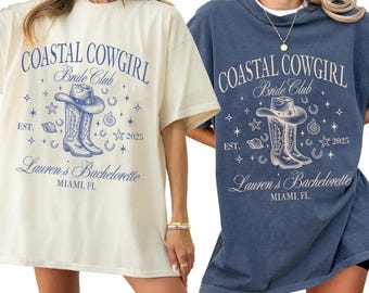 Coastal Cowgirl Bachelorette Shirt Custom, Coastal Cowgirl Bach, Bach Party Favors, Bridesmaid Gifts