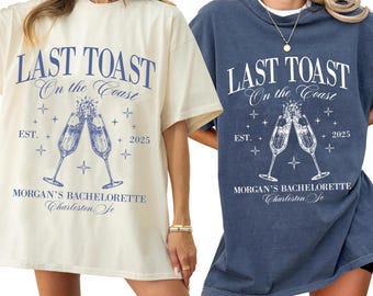 Chemise de célibataire Last Toast on the Coast, tenue de soirée nuptiale, cadeau de demoiselle d'honneur