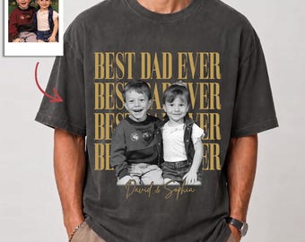Custom Dad Vintage Photo Shirt, Personalized Fathers Day Shirt, Best Dad Ever Shirt, New Dad Gift, Funny Dad Shirt, aS10HfKc
