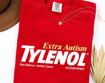 Autism Strength Funny Tylenol, Please Be Patient My Mom Took Tylenol, Epsteinaminophen Shirt Advocacy Shirt Anti-Trump, Anti-RFK