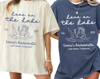 Love on the Lake Bachelorette Shirt, Custom location bach, Bridal party shirts