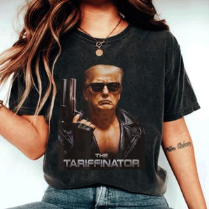 Trump Tariffinator Liberation Day Tariff Deal Men Women T-Shirt, Tariffied shirt