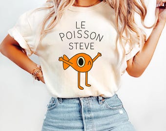 Steve the Fish Le Poisson Steve Meme French Funny Fish shirt